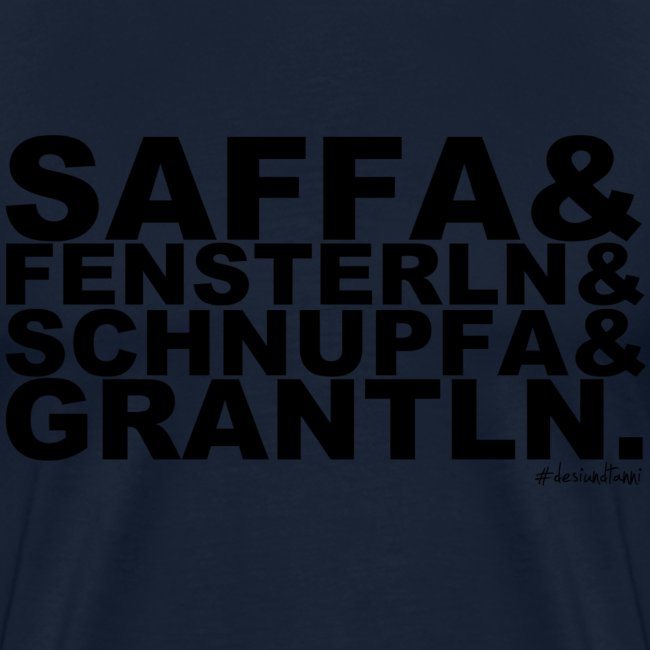 Saffa & Fensterln & Schnupfa & Grantln.