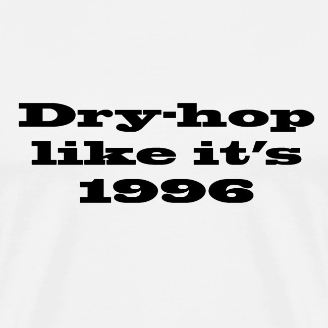 Dry-Hop alsof het 1996 is