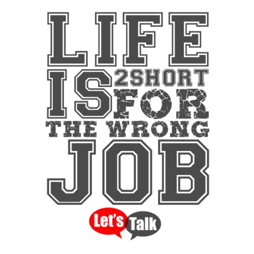 Live is 2short for the wrong job dark - Männer Premium T-Shirt