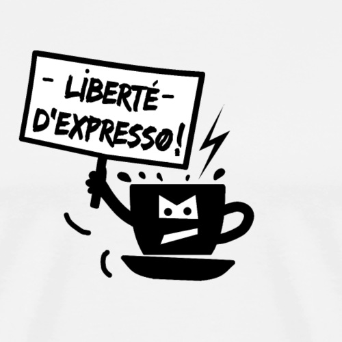 LIBERTÉ D'EXPRESSO ! (café, expression) - T-shirt Premium Homme