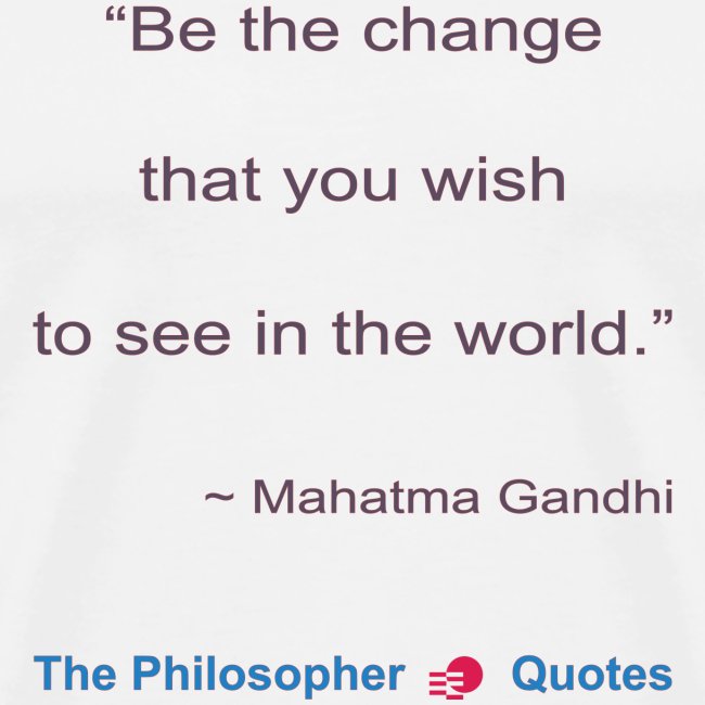 Gandhi Be the change b