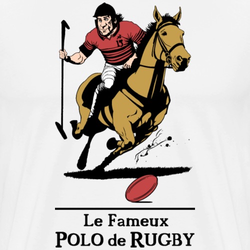 LE FAMEUX POLO DE RUGBY ! - T-shirt Premium Homme