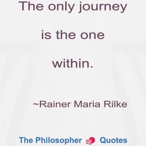 Rainer Maria Rilke The journey within Philosopher - Mannen Premium T-shirt