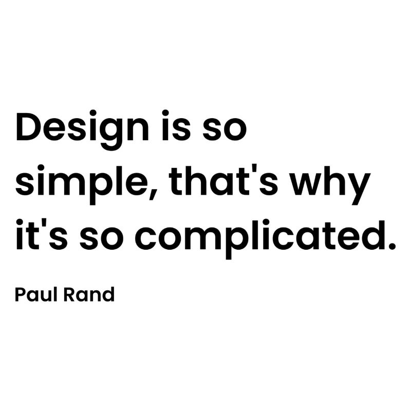 Design is so simple that's why it's so complicated