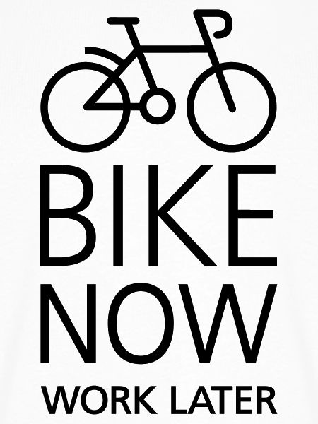 Bike now work later
