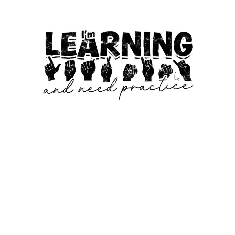 I'm learning and need practice - sign language
