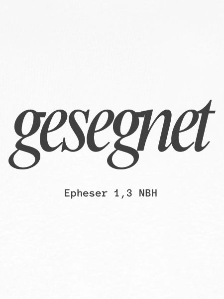 Gesegnet Bibelvers 1:3 NBH