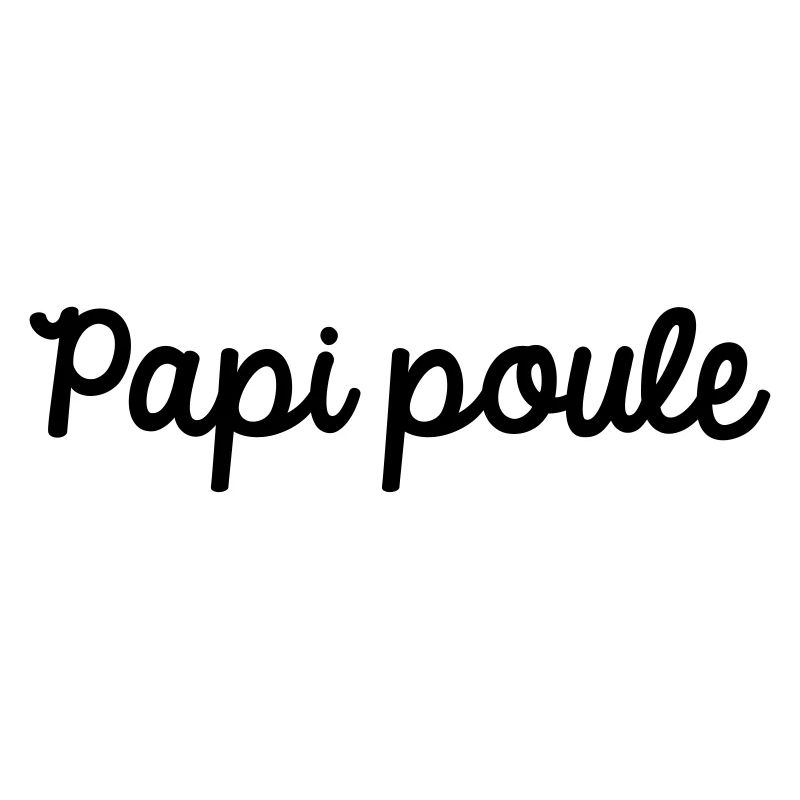 Papi poule