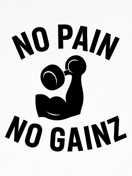 No Pain, No Gainz 