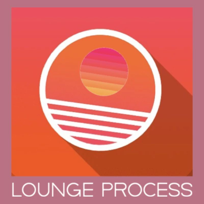 LOUNGE PROCESS