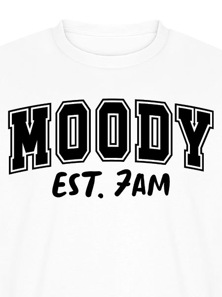 Moody Est. 7AM Launisch