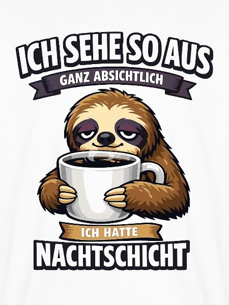 Nachtschicht Faultier Spruch mit Kaffeetasse