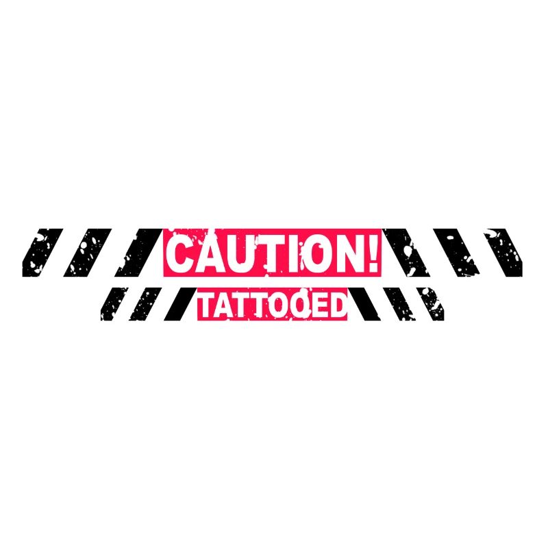 Caution Tattooed