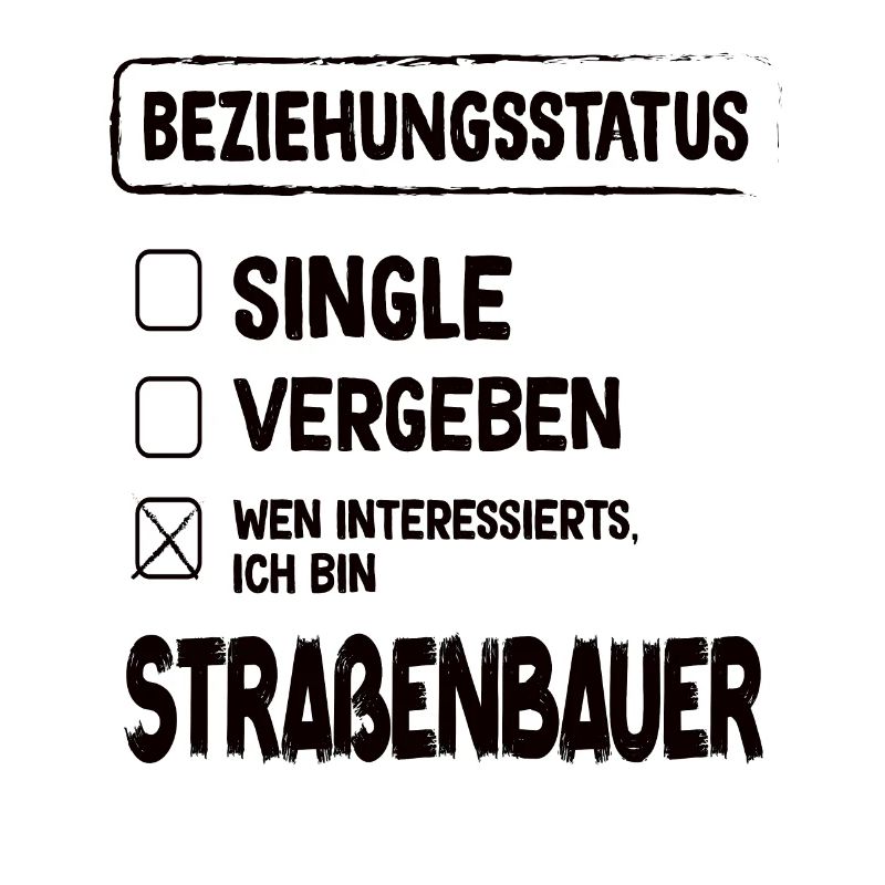 Road Builder Relationship Status Road Construction Occupation