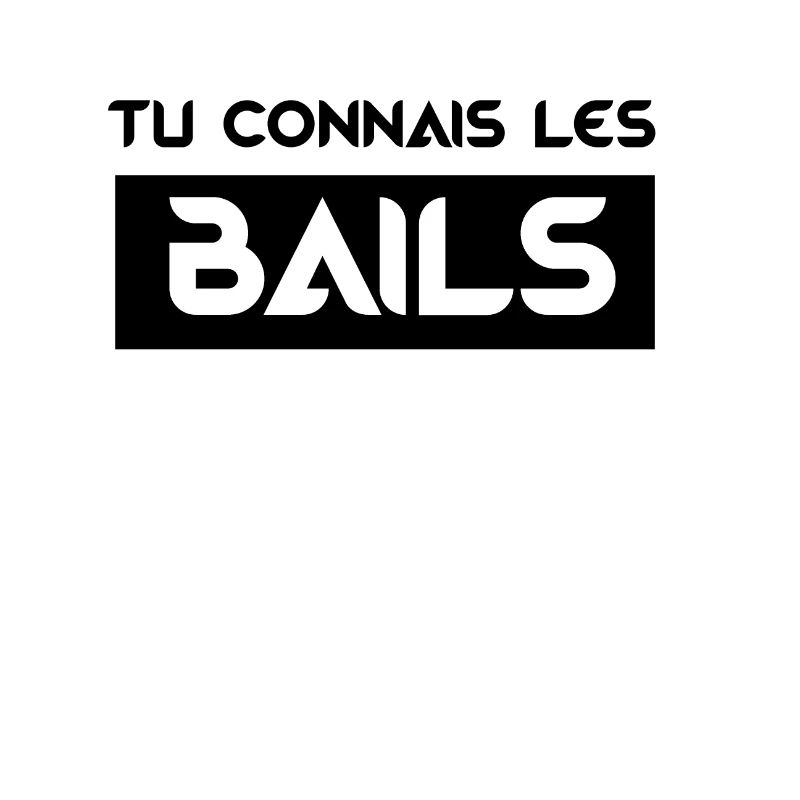 tu connais les bails
