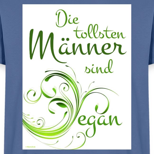 die tollsten Männer sind