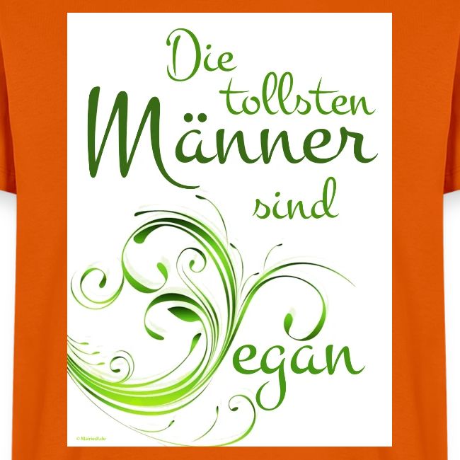 die tollsten Männer sind