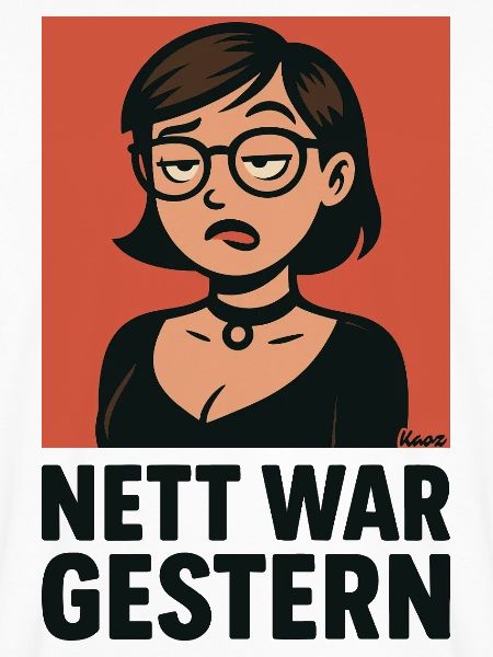 Nett War Gestern 