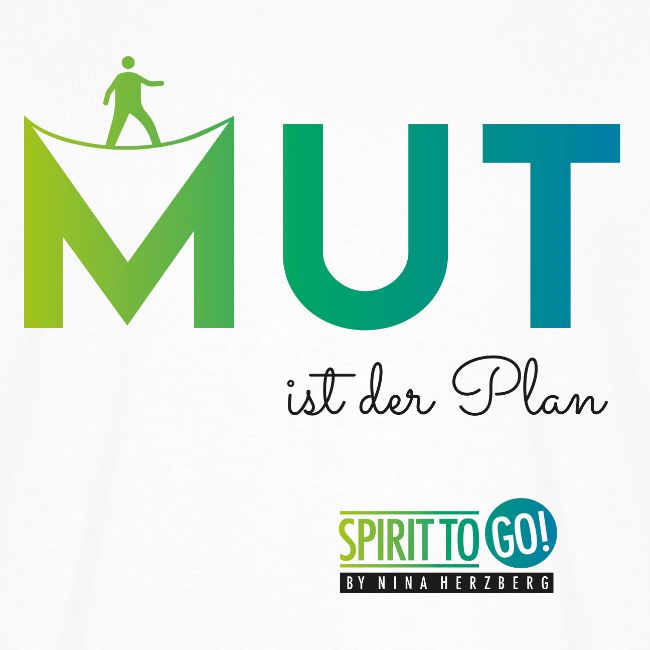 Mut ist der Plan