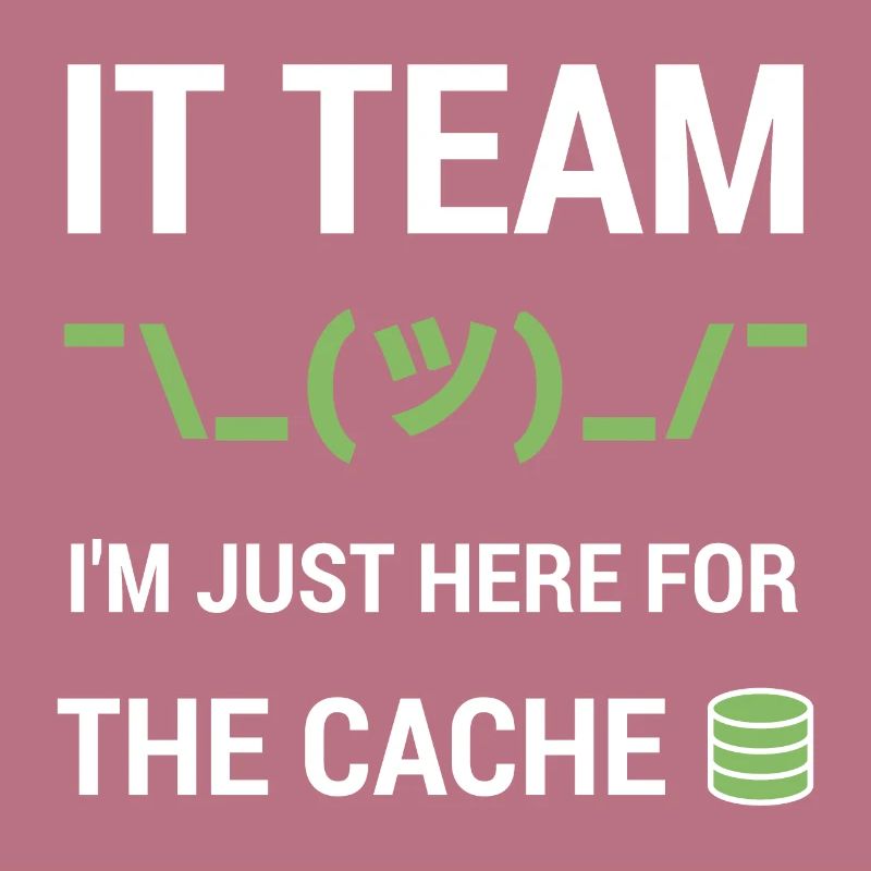 IT Support Tech Team Word Game Just Here For Cache