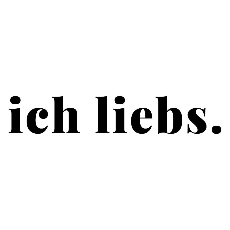 Ich liebs Statement Spruch Love It Geschenkidee