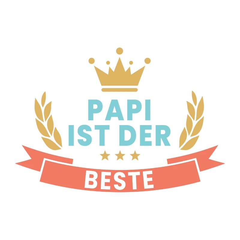 Papi ist der Beste! Krone & Kranz