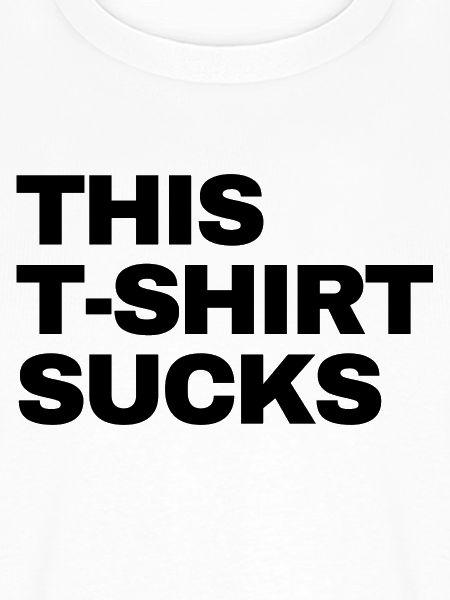 this Tshirt sucks 
