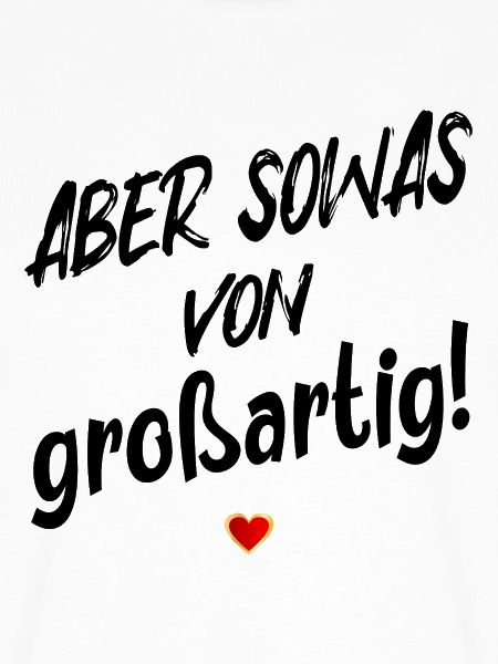 GROßARTIG SEIN LOB SPRÜCHE
