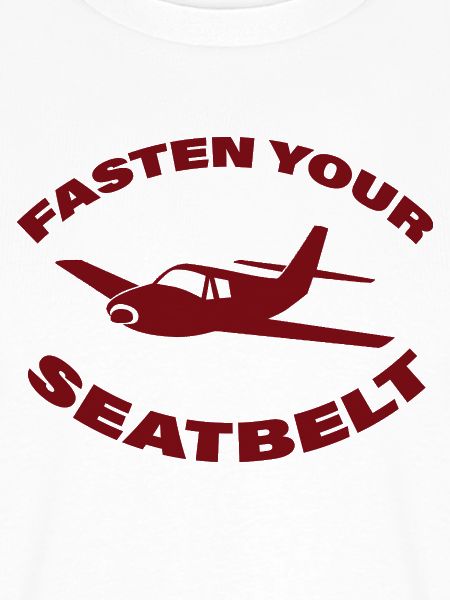 FASTEN YOUR SEATBELT