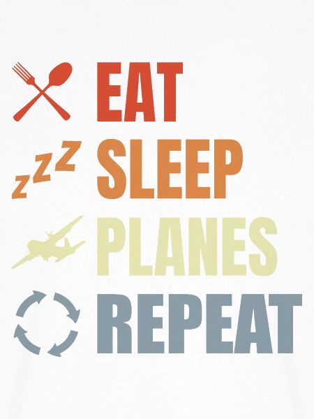 Eat Sleep Planes Repeat