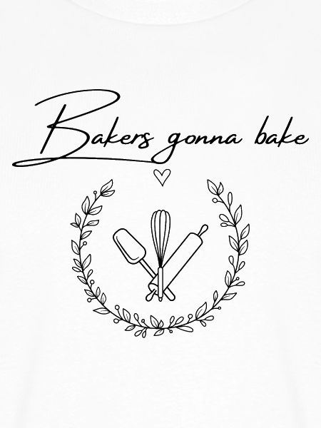 Bakers Gonna Bake