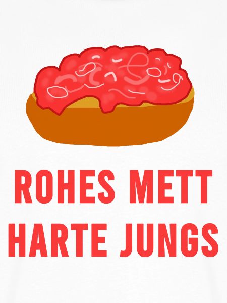 Rohes Mett Harte Jungs