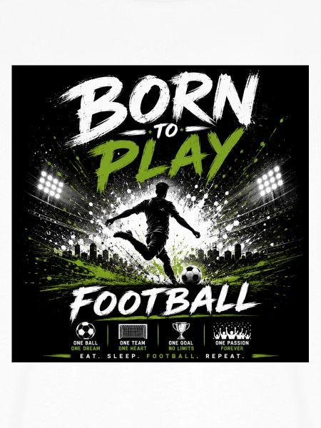 Born to Play Fußball