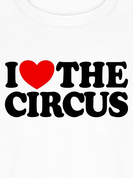 Ich liebe den Zirkus