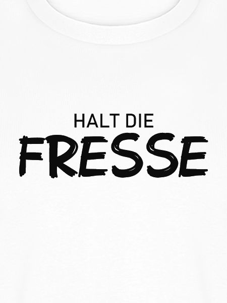 Halt die Fresse - Cooler Spruch