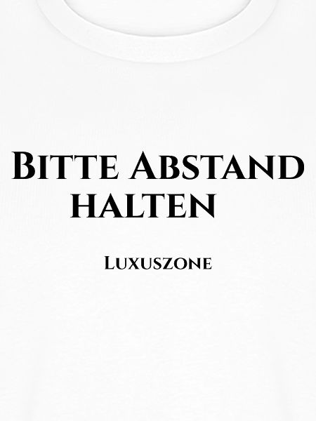 Bitte Abstand halten, Luxuszone