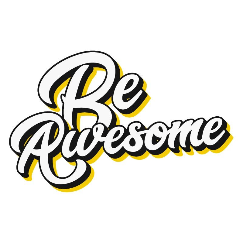 Be Awesome