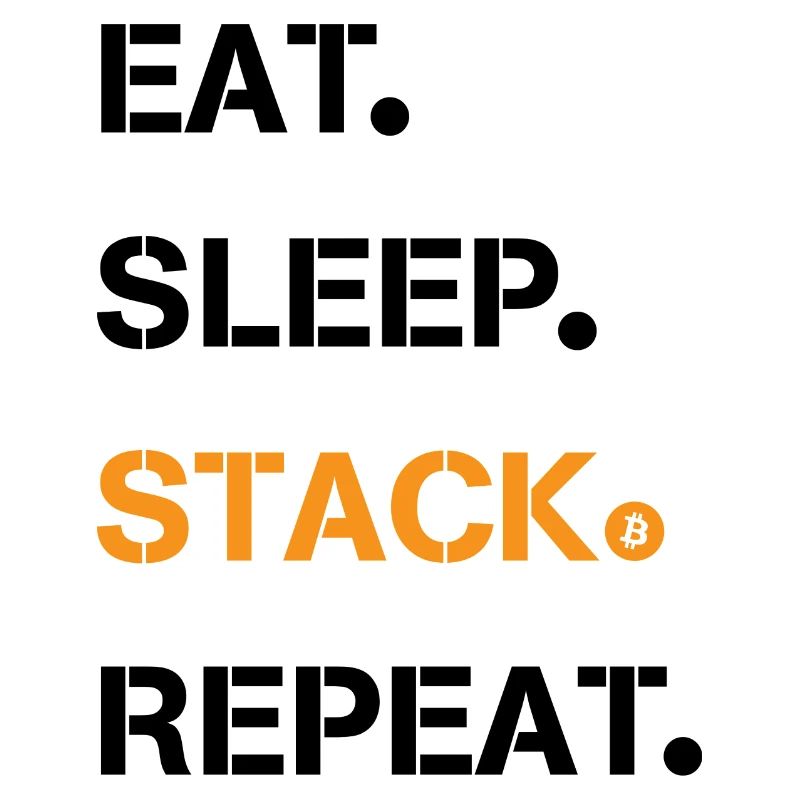 Le bitcoin | Eat Sleep Stack Répéter | Le BTC