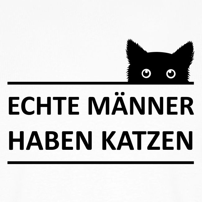 Echte Männer haben Katzen
