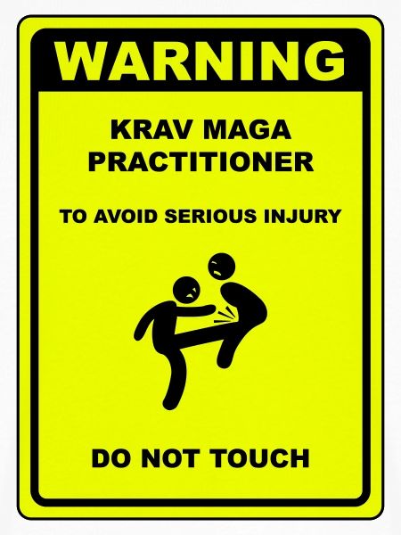 Warning! Krav Maga practitioner!