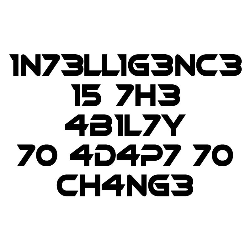 Intelligence is the skill Cool Saying Math