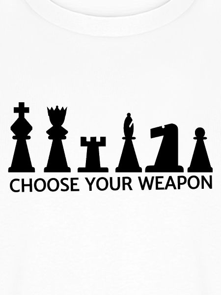 Choose you Weapon - chess - Schach