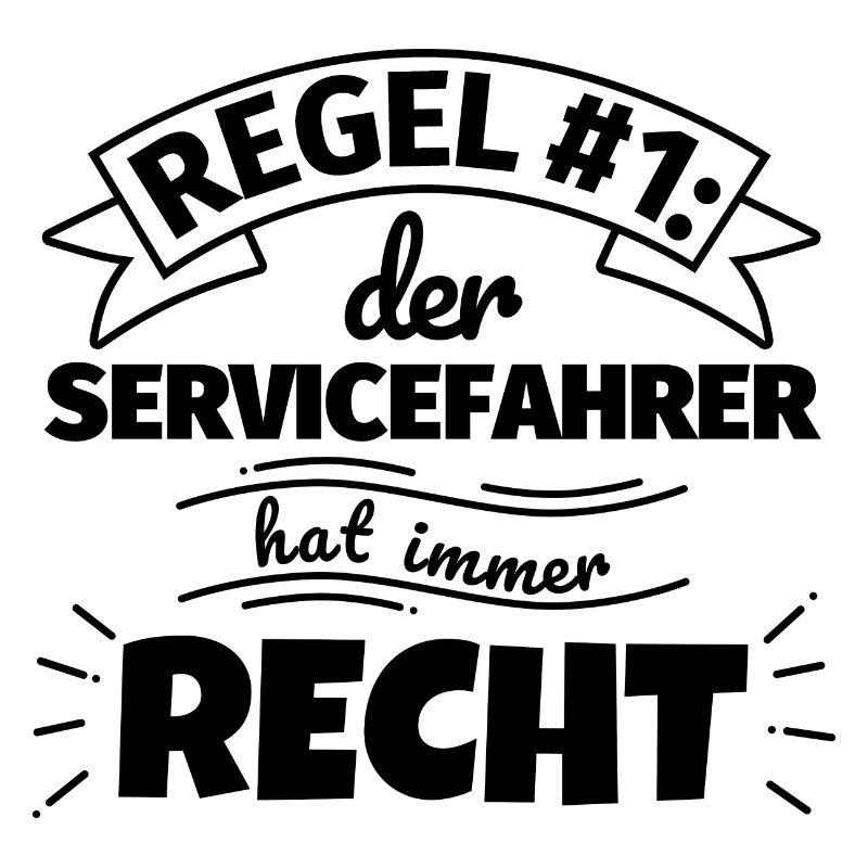 Servicefahrer Geschenke – Hat immer Recht