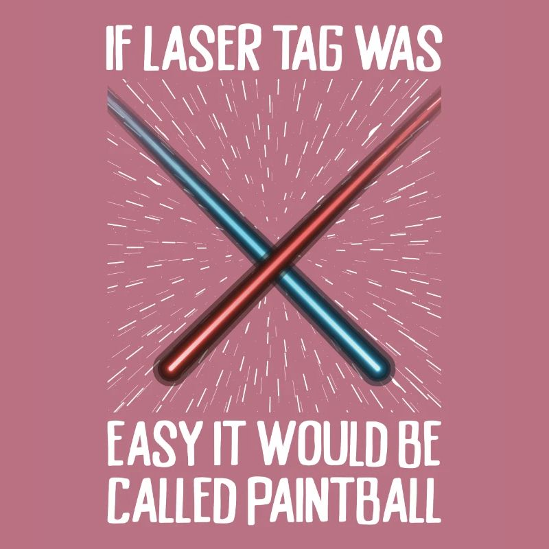 Laser tag it would be easy it would be called paintball