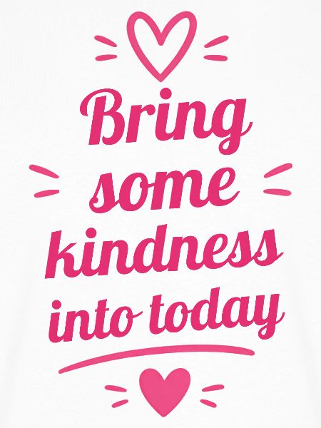 Bring some kindness into today
