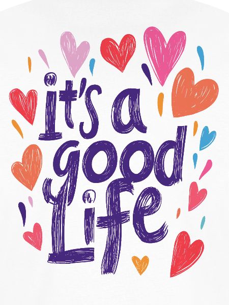 its a good life