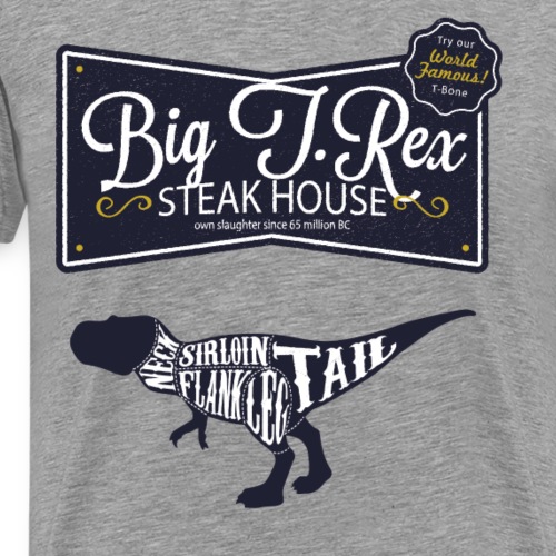 Big T.Rex Steakhouse Meat Cut Fun - Männer Premium T-Shirt