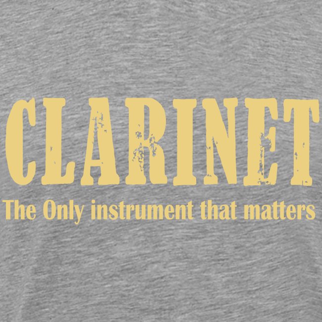 Clarinet, The ONLY instrument that matters