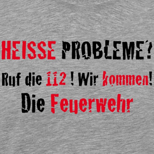 Hot problems - Männer Premium T-Shirt