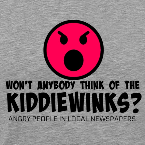 Won't anybody think of the kiddiewinks? - Men's Premium T-Shirt